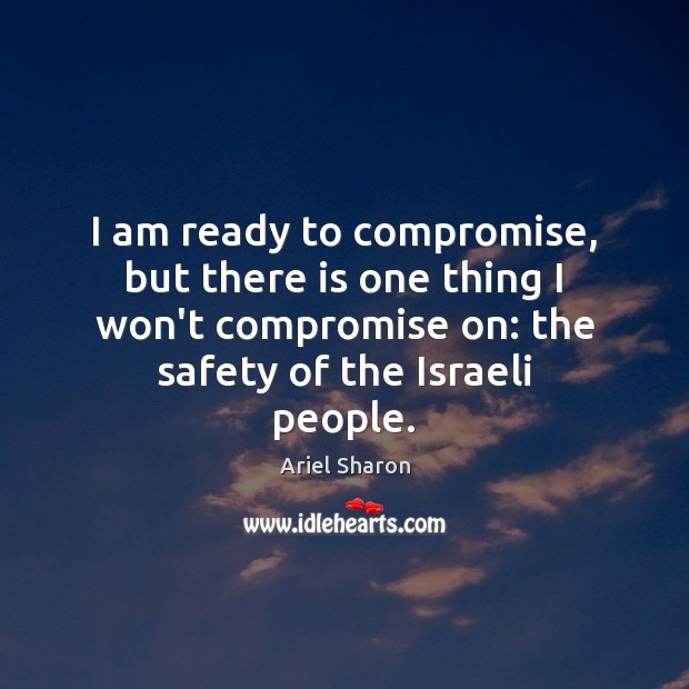 I am ready to compromise, but there is one thing I won’t Image