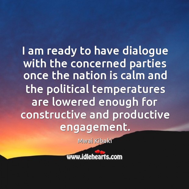 I am ready to have dialogue with the concerned parties once the Engagement Quotes Image