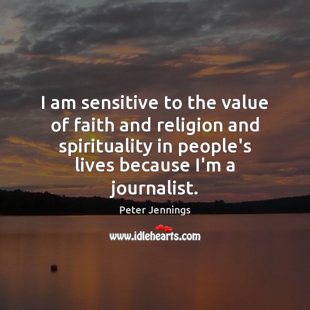 I am sensitive to the value of faith and religion and spirituality Image