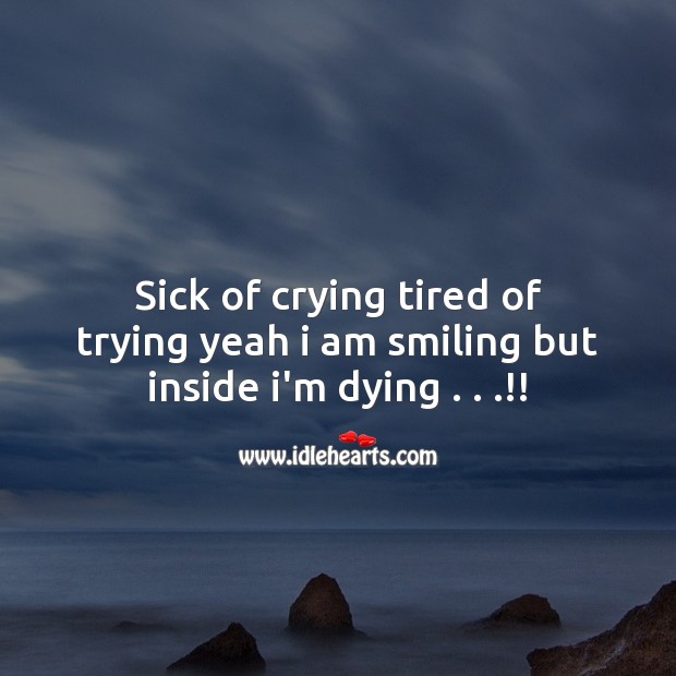 I am smiling but inside i’m dying Love Messages Image
