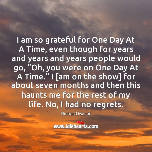 I am so grateful for One Day At A Time, even though Image