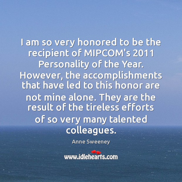 I am so very honored to be the recipient of MIPCOM’s 2011 Personality Anne Sweeney Picture Quote