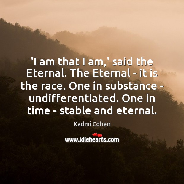 ‘I am that I am,’ said the Eternal. The Eternal – Image