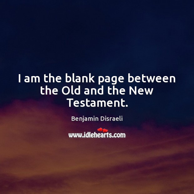 I am the blank page between the Old and the New Testament. Image