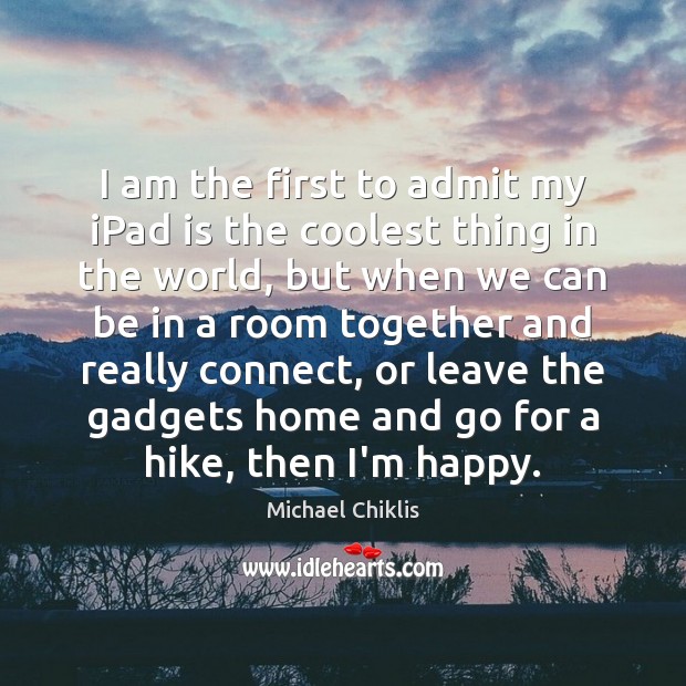 I am the first to admit my iPad is the coolest thing Michael Chiklis Picture Quote