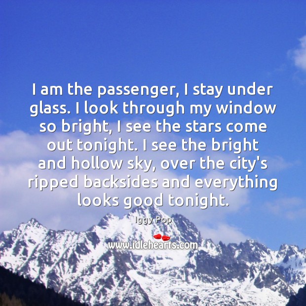 I am the passenger, I stay under glass. I look through my Image