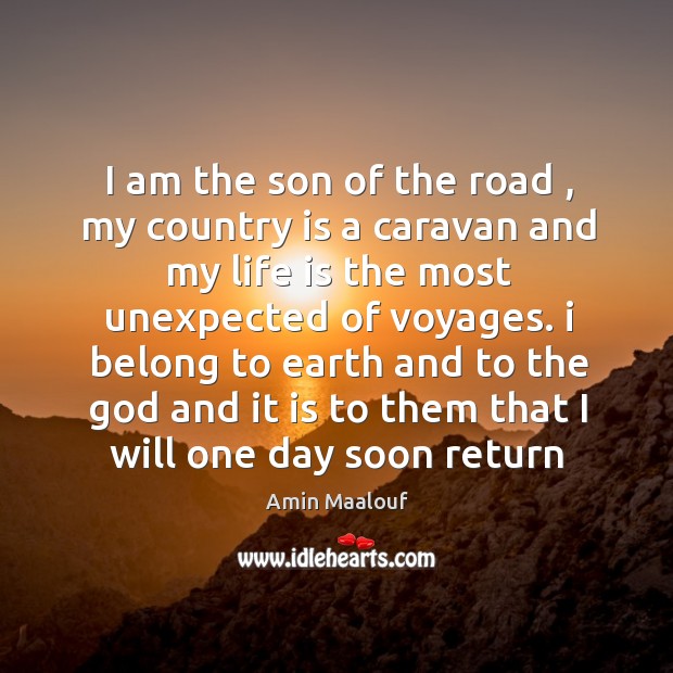 I am the son of the road , my country is a caravan Image