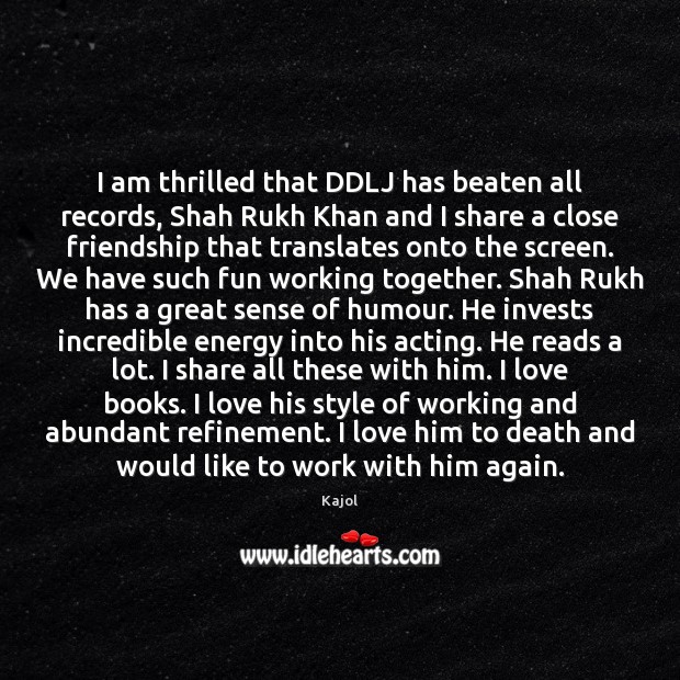 I am thrilled that DDLJ has beaten all records, Shah Rukh Khan Kajol Picture Quote
