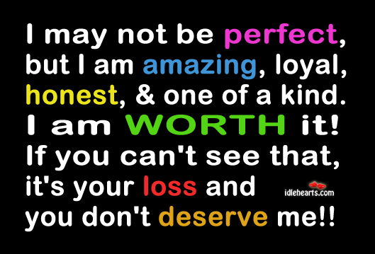I may not be perfect, but I am amazing Image