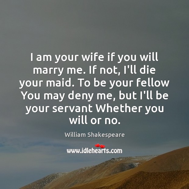 I am your wife if you will marry me. If not, I’ll Image