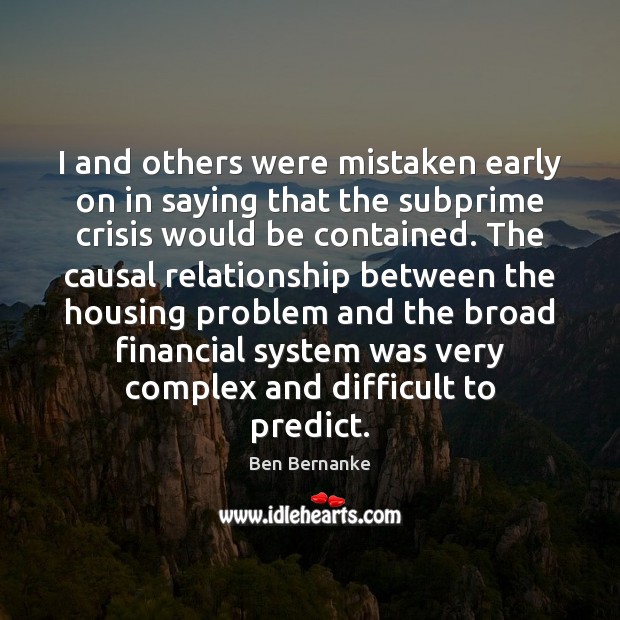 I and others were mistaken early on in saying that the subprime Image