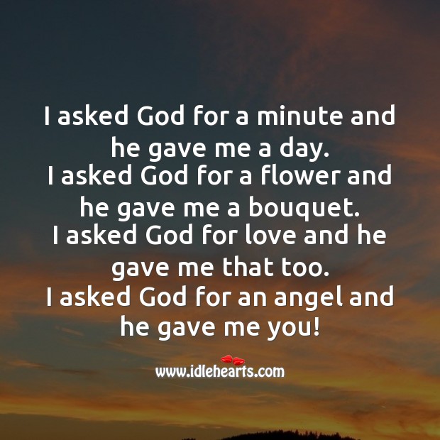 I asked God for an angel and he gave me you! Romantic Messages Image