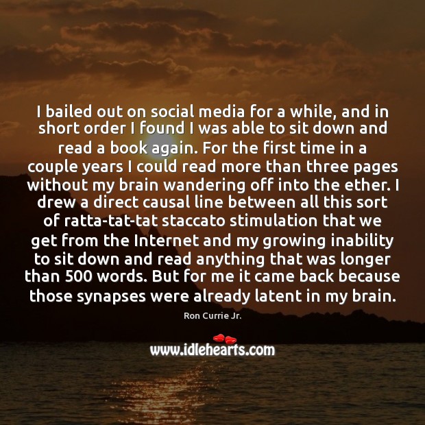I bailed out on social media for a while, and in short Social Media Quotes Image