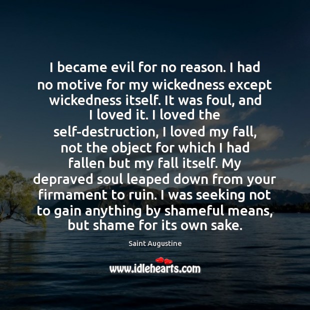 I became evil for no reason. I had no motive for my Image