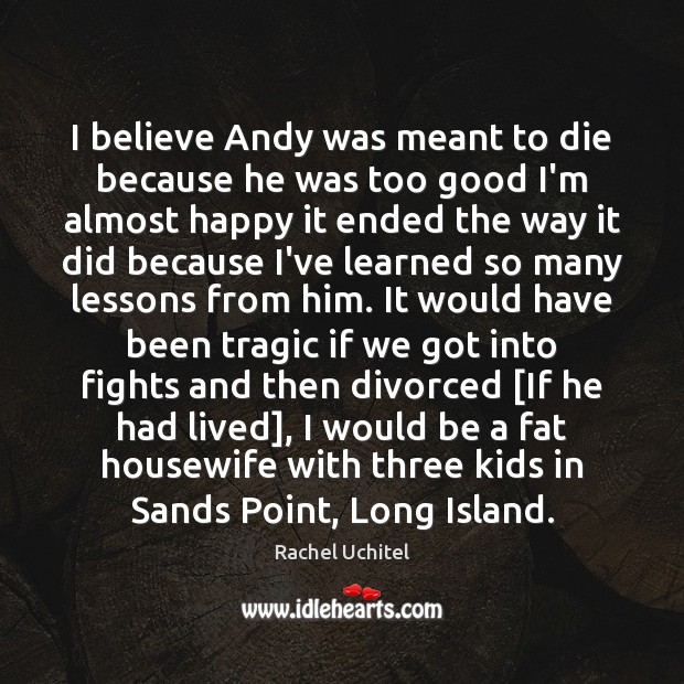 I believe Andy was meant to die because he was too good Image