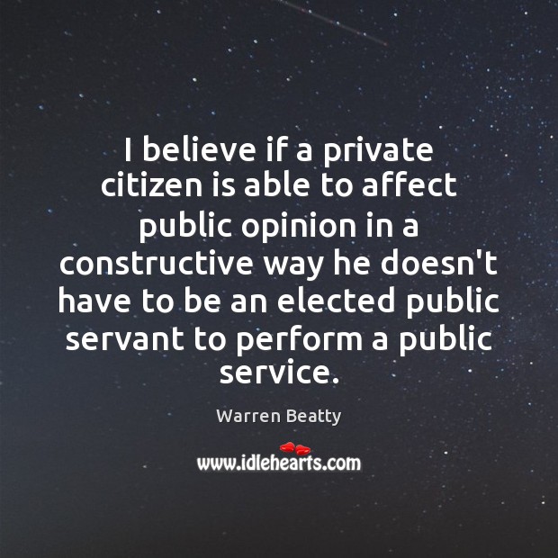 I believe if a private citizen is able to affect public opinion Image
