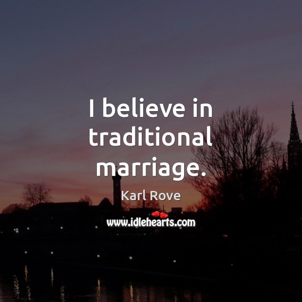 I believe in traditional marriage. Image