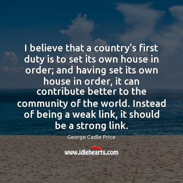 I believe that a country’s first duty is to set its own Image