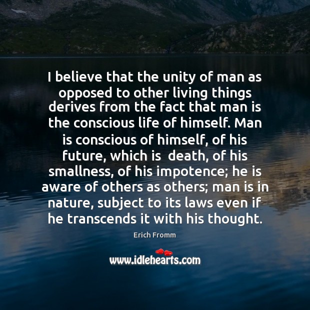 I believe that the unity of man as opposed to other living Image