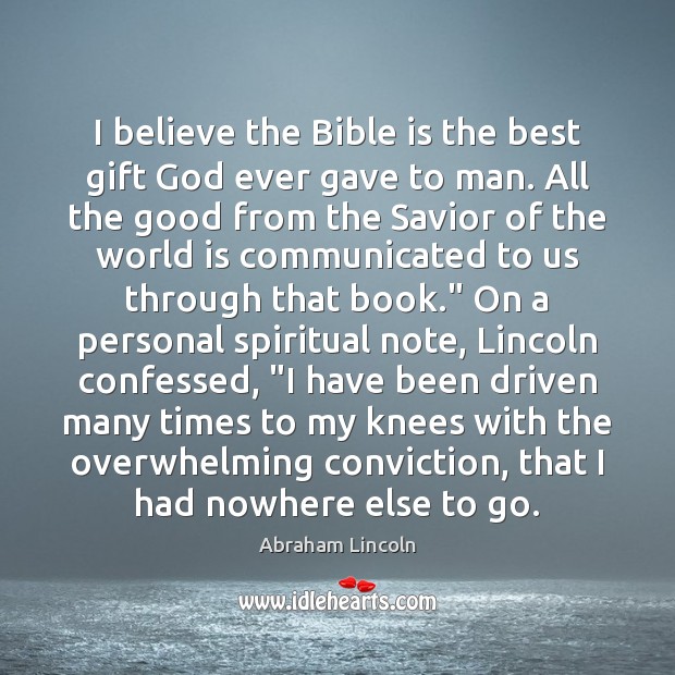 I believe the Bible is the best gift God ever gave to Image