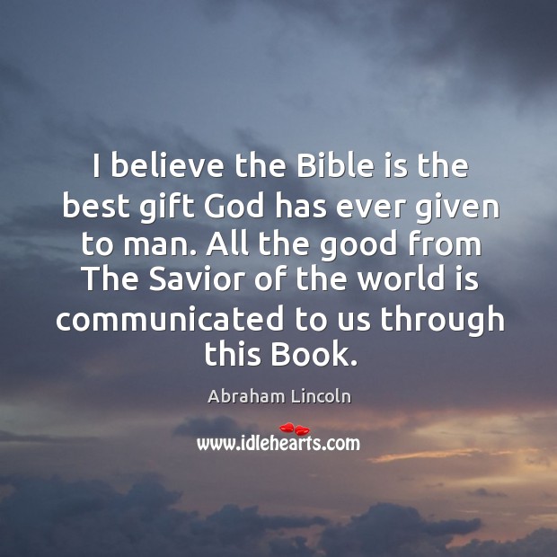 I believe the Bible is the best gift God has ever given Image