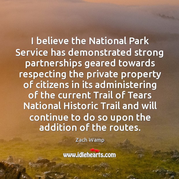 I believe the National Park Service has demonstrated strong partnerships geared towards 