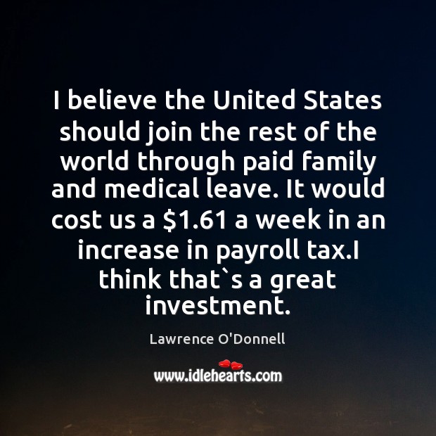 I believe the United States should join the rest of the world Investment Quotes Image