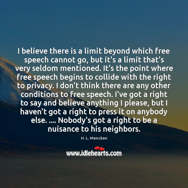I believe there is a limit beyond which free speech cannot go, Image