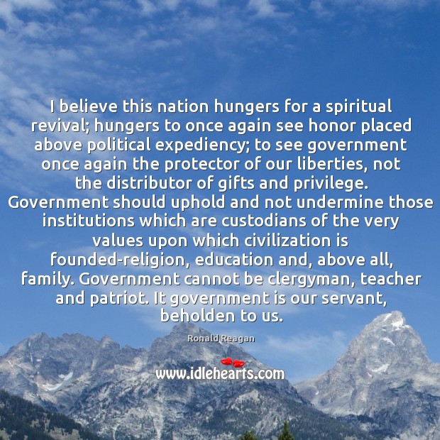 I believe this nation hungers for a spiritual revival; hungers to once Image