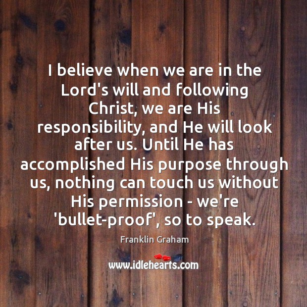 I believe when we are in the Lord’s will and following Christ, Image