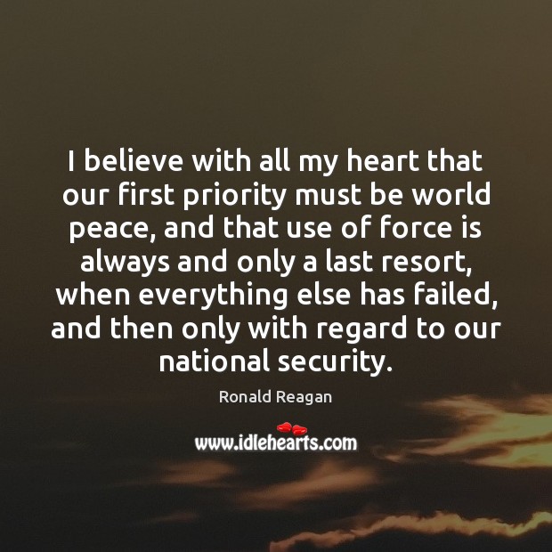 I believe with all my heart that our first priority must be Image