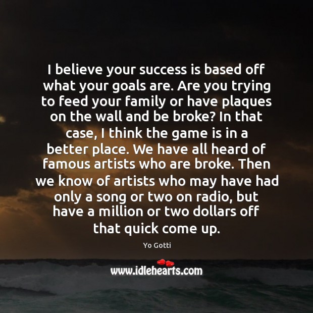 I believe your success is based off what your goals are. Are Success Quotes Image