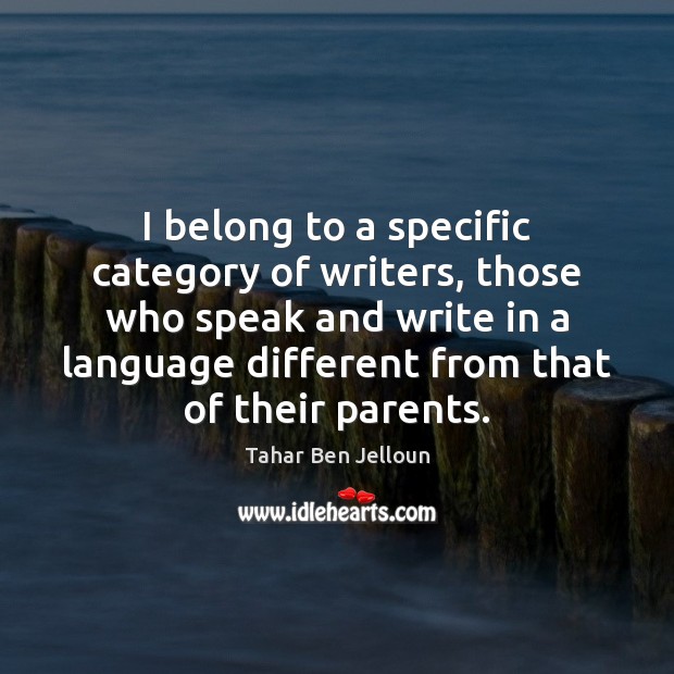 I belong to a specific category of writers, those who speak and Image