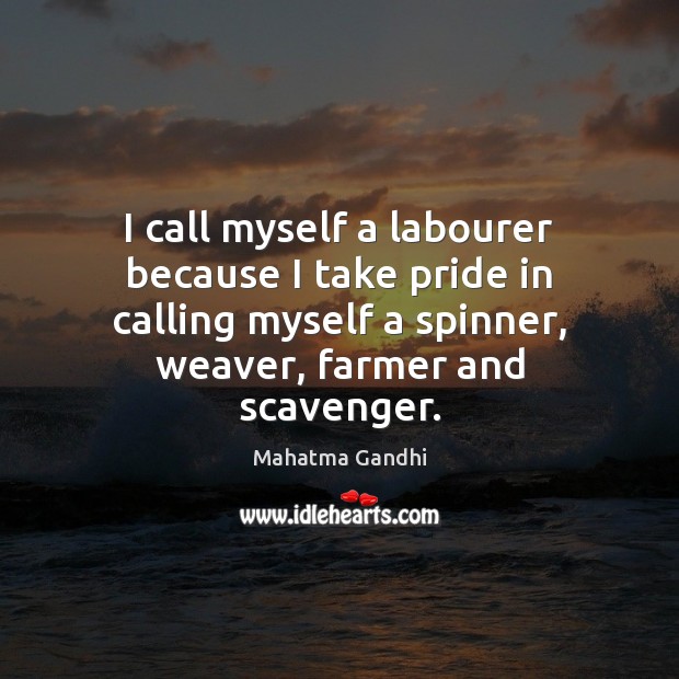 I call myself a labourer because I take pride in calling myself Image
