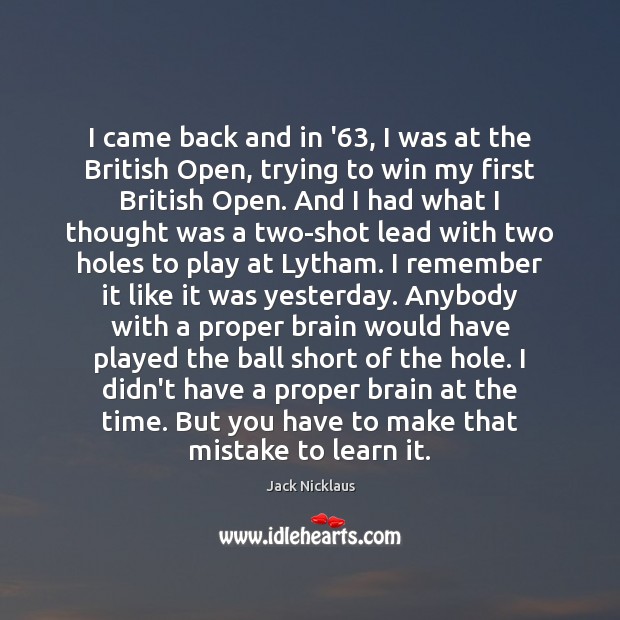 I came back and in ’63, I was at the British Open, Image