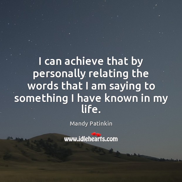 I can achieve that by personally relating the words that I am Image