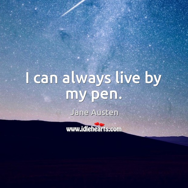 I can always live by my pen. Image