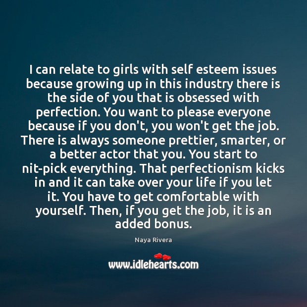 I can relate to girls with self esteem issues because growing up Image