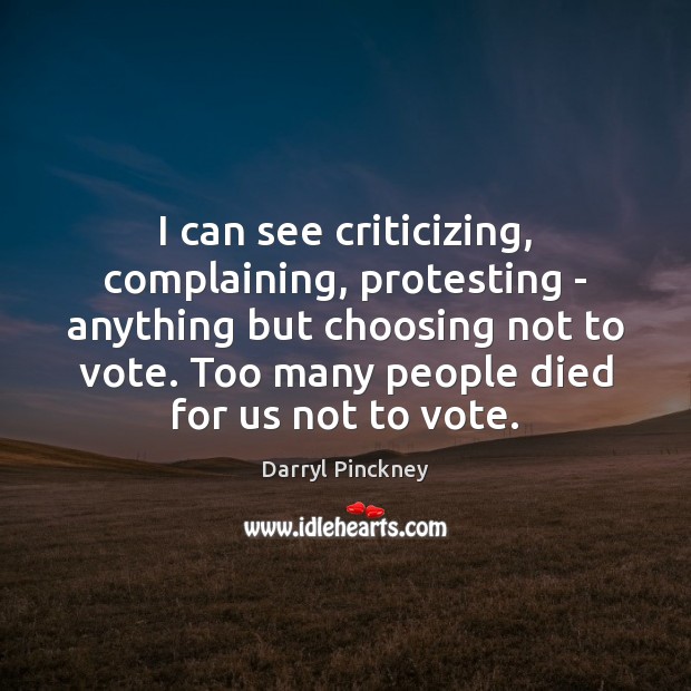 I can see criticizing, complaining, protesting – anything but choosing not to Image
