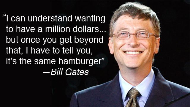I can understand wanting to have millions of dollars Bill Gates Picture Quote