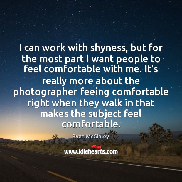 I can work with shyness, but for the most part I want Image