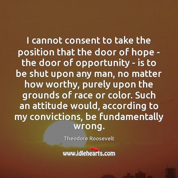 I cannot consent to take the position that the door of hope Image