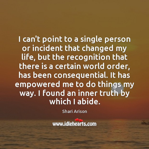 I can’t point to a single person or incident that changed my Image