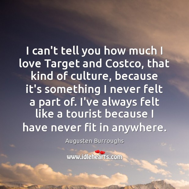 I can’t tell you how much I love Target and Costco, that Augusten Burroughs Picture Quote