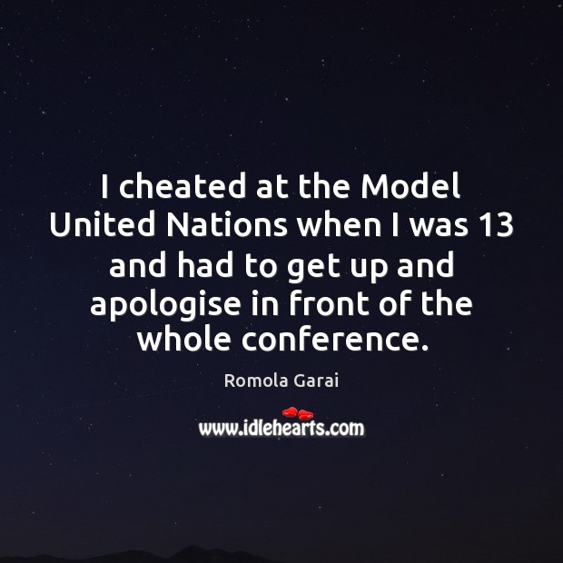 I cheated at the Model United Nations when I was 13 and had Image