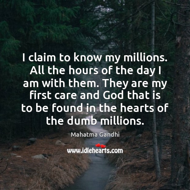 I claim to know my millions. All the hours of the day Image
