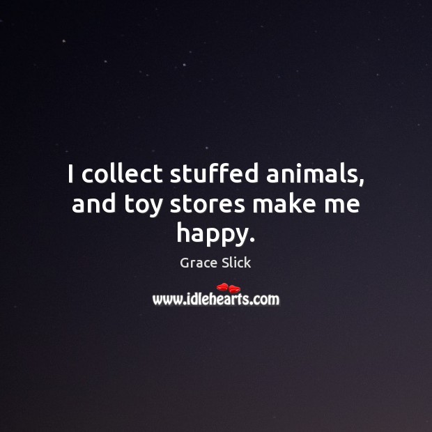 I collect stuffed animals, and toy stores make me happy. Image