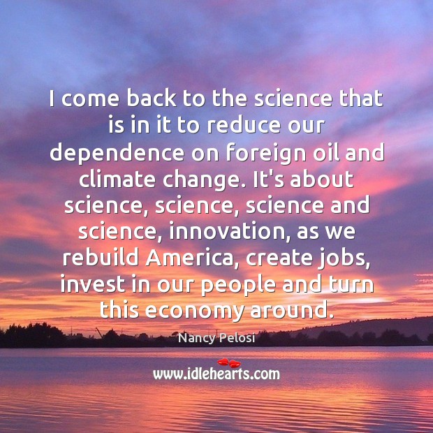 I come back to the science that is in it to reduce Economy Quotes Image