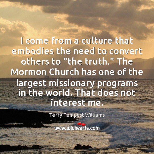 I come from a culture that embodies the need to convert others Image