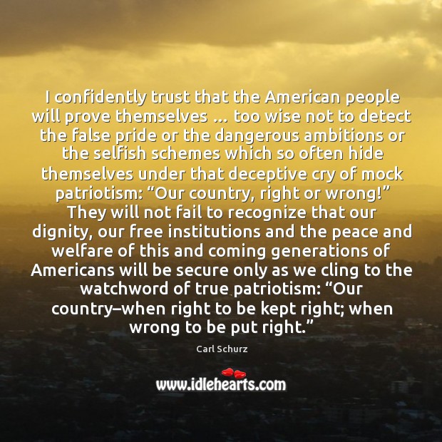 I confidently trust that the american people will prove themselves … too wise not to detect Wise Quotes Image